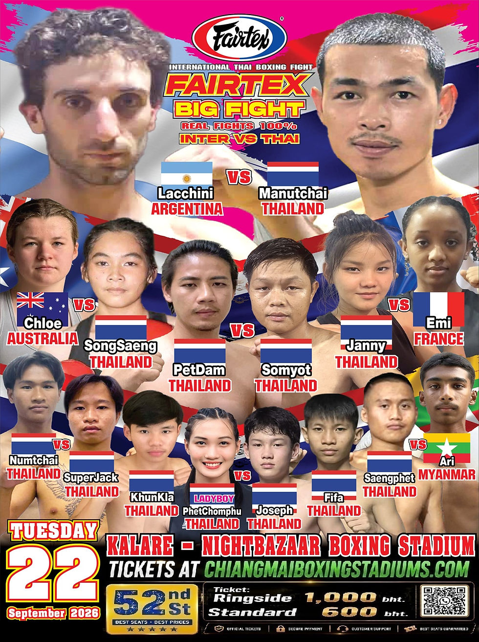 22/9/2026 - Kalare Boxing Stadium Chiang Mai - Muay Thai Boxing Stadium, Chaing Mai.
