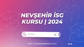 Nevşehir İSG Kursu | 2024
