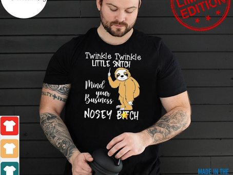 Official twinkle twinkle little snitch mind your business nosey bitch shirt