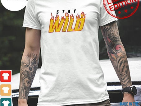 Official stay wild fire white shirt