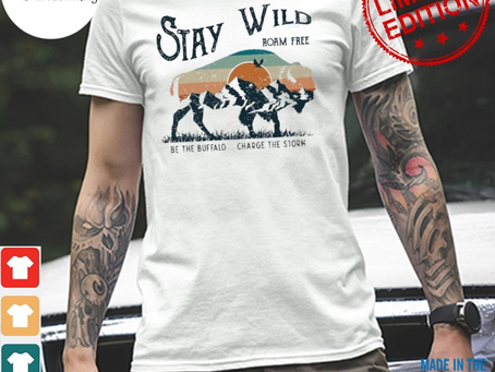 Design retro stay wild roam free be the buffalo charge the storm shirt