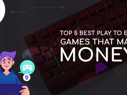 Top 5 Best Play to Earn Games That Make Money!
