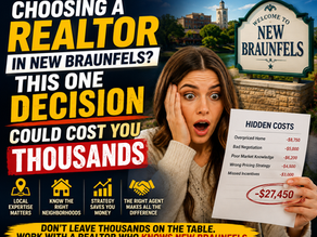 Choosing a Realtor in New Braunfels? This One Decision Could Cost You Thousands