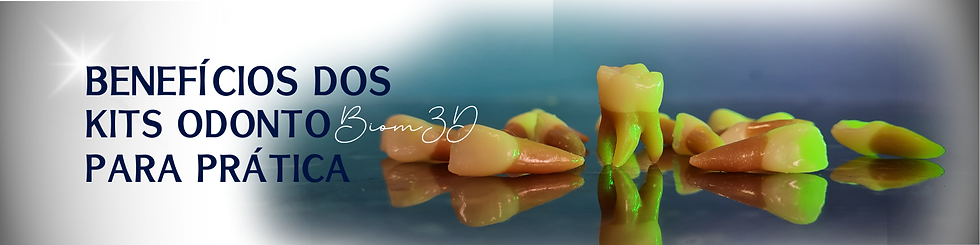 Benefícios dos Kits Odontológicos Biom 3D para Treinamento