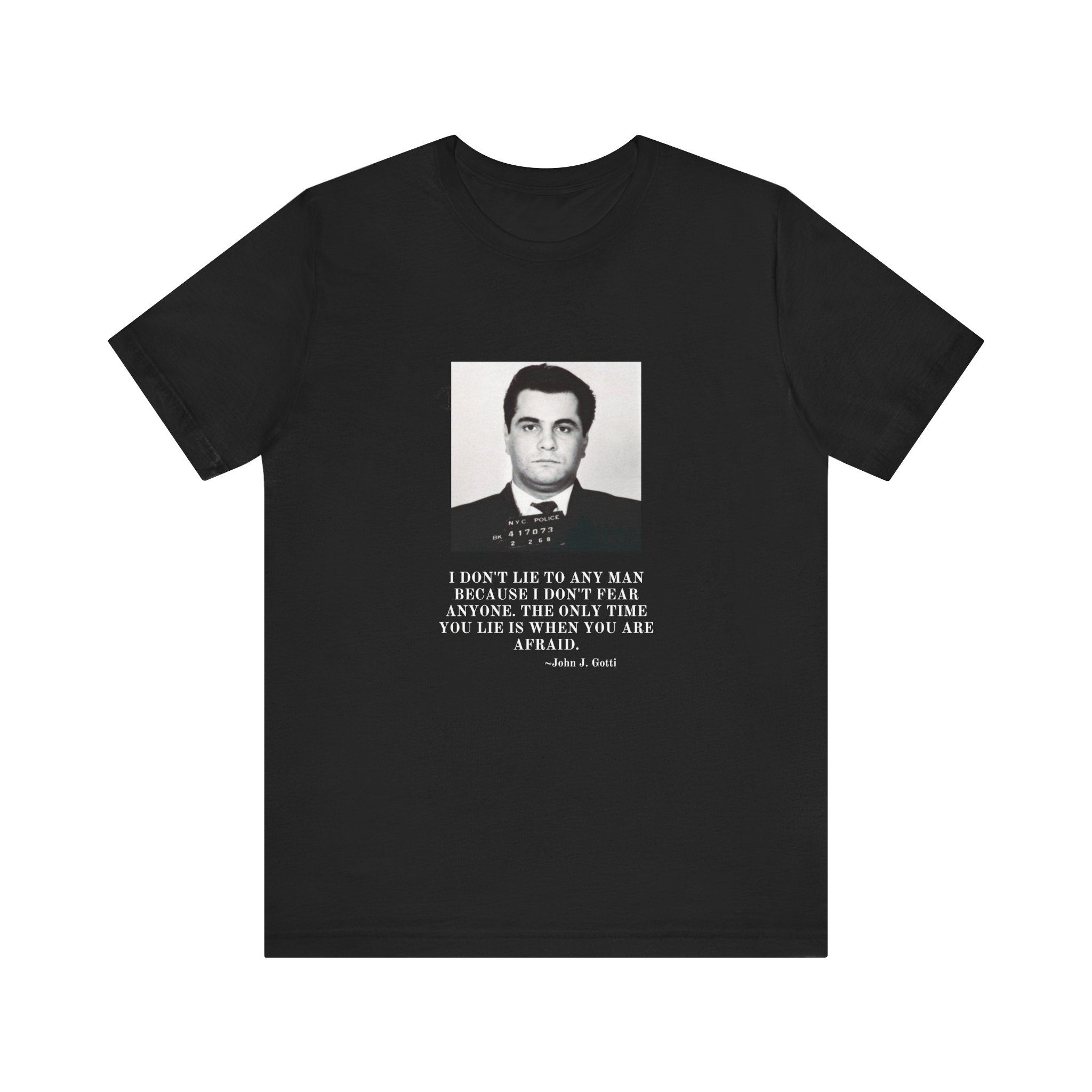 John Gotti T-Shirt, I Don't Lie