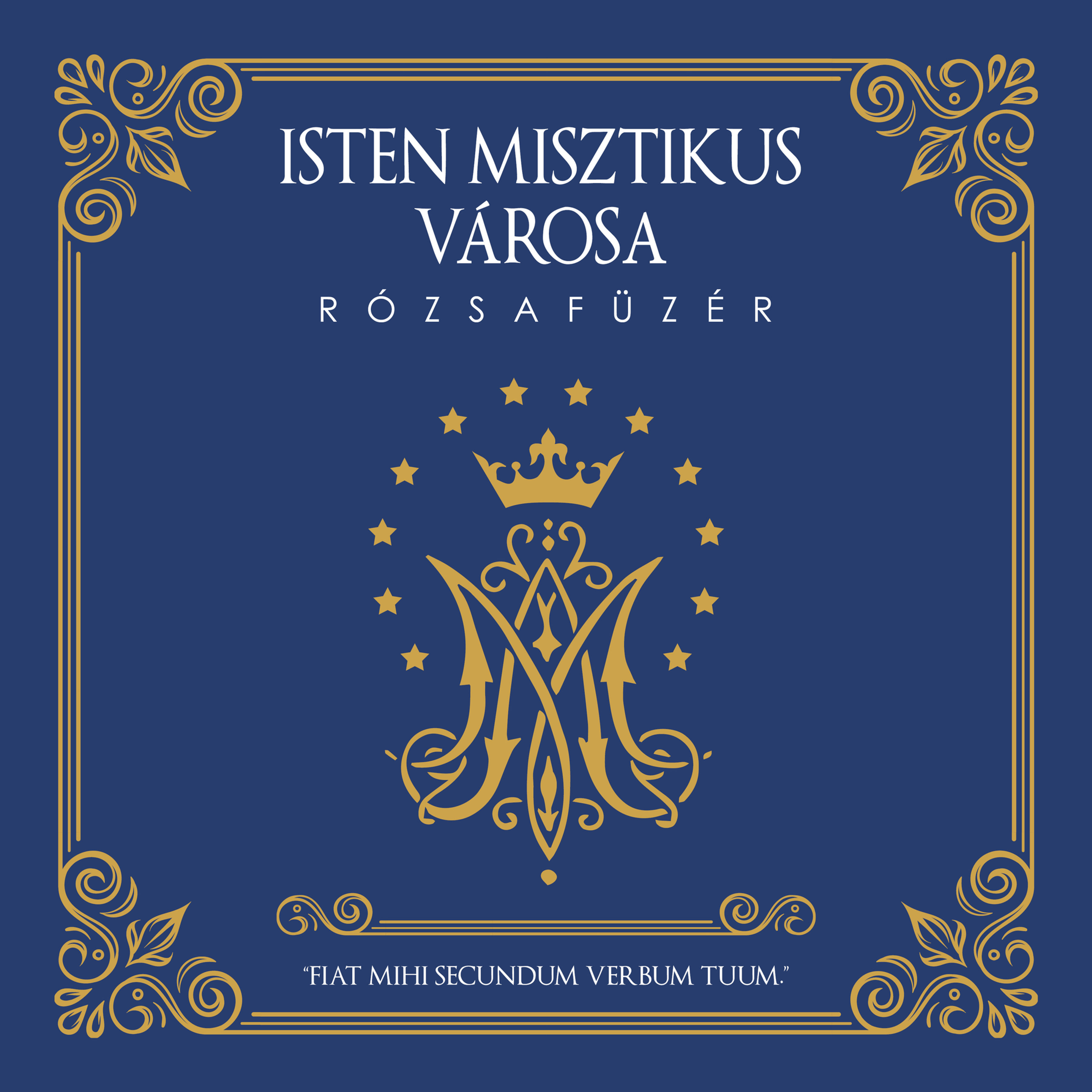 Isten Misztikus Városa Rózsafüzér