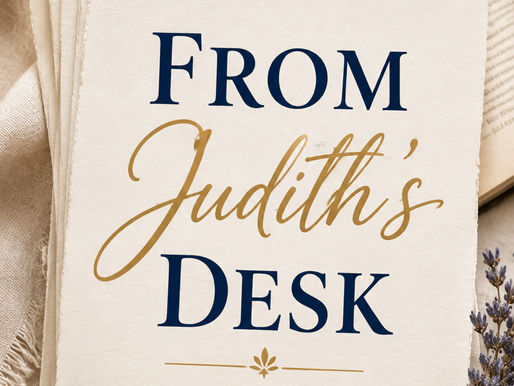 FROM JUDITH’S DESK - THE OFFICE CAME HOME WITH ME