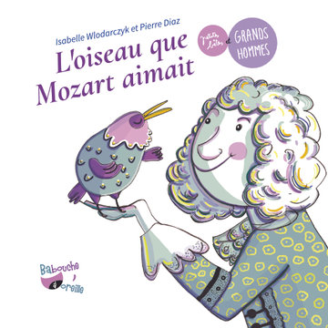 Couverture de L'oiseau que Mozart aimait