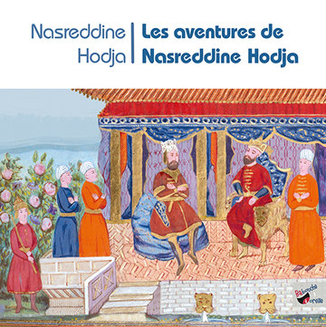 Couverture de Les aventures de Nasreddine Hodja
