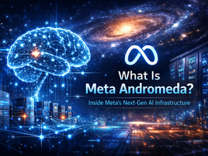 What Is Meta Andromeda? Inside Meta’s Next-Gen AI Infrastructure