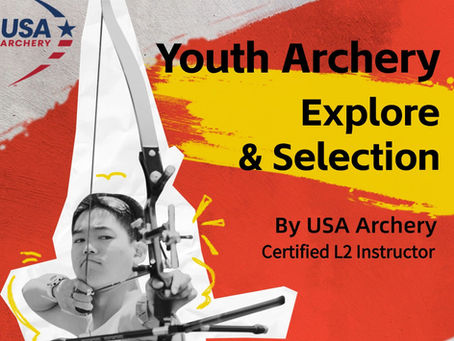 Youth Archery Explore & Selection Event