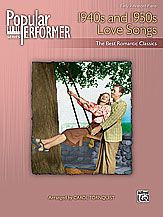 Popular Performer: 1940s and 1950s Love Songs