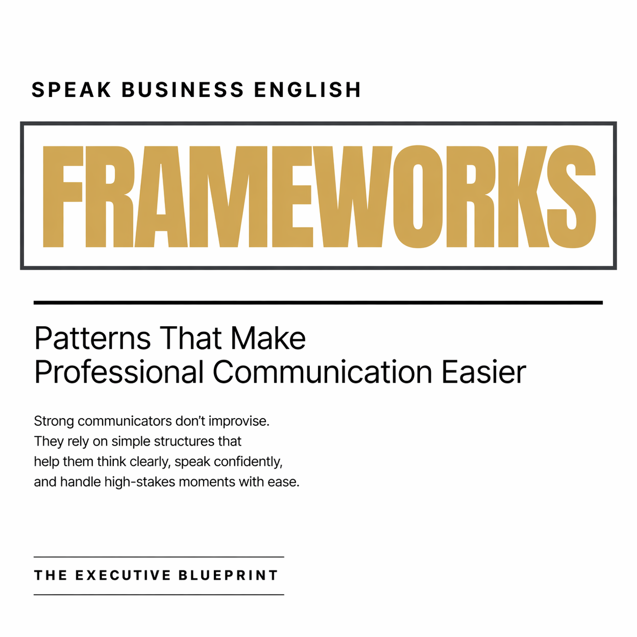 The Executive Blueprint – ALL 9 FRAMEWORKS