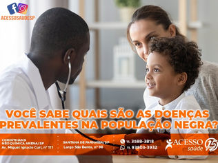 Você sabe quais são as doenças prevalentes na População Negra