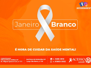 Janeiro Branco: Saúde Mental tem jeito sim, mas você precisa saber o que fazer!