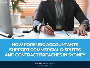 How Forensic Accountants Support Commercial Disputes and Contract Breaches in Sydney