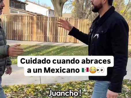 Es que los mexicanos somos cariñosos