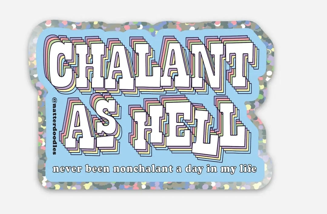 Chalant As Hell Sticker