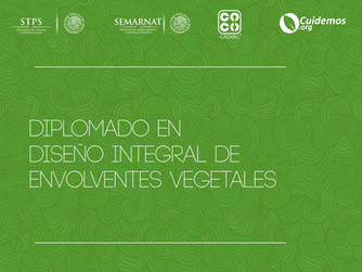 DIPLOMADO EN DISEÑO INTEGRAL DE ENVOLVENTES VEGETALES.