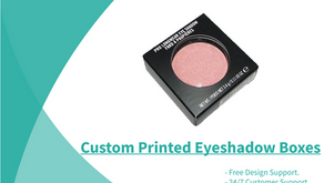 Custom Printed Eyeshadow Boxes | By Industry | Cosmetic Boxes | Custom Boxes | Urgent Packagings
