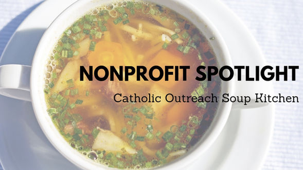 Nonprofit Spotlight: Catholic Outreach Soup Kitchen