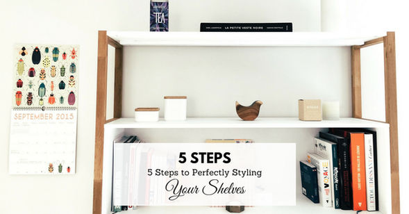 5 Steps to Perfectly Styling Your Shelves