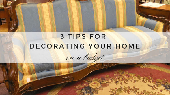 3 Tips for Decorating Your Home on a Budget