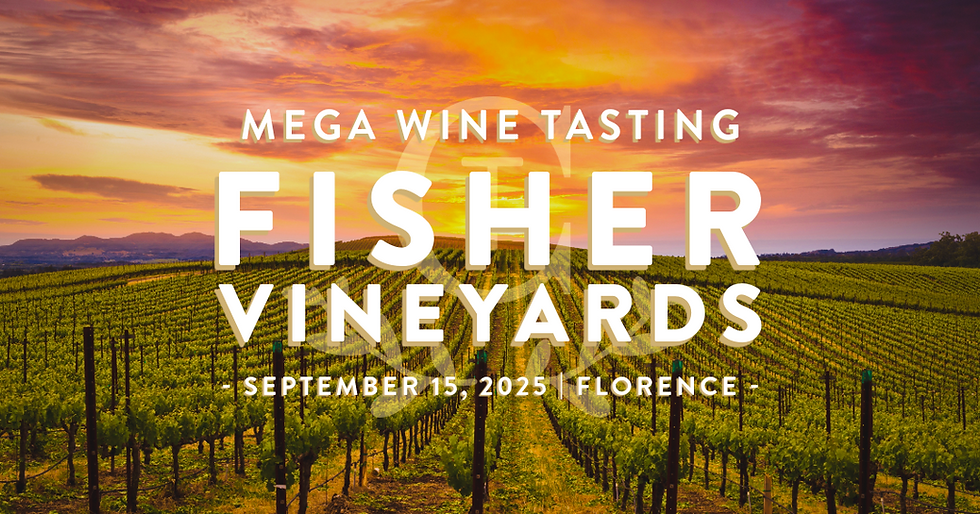 Happy Hour Mega Wine Tasting: FISHER VINEYARDS (FLORENCE)