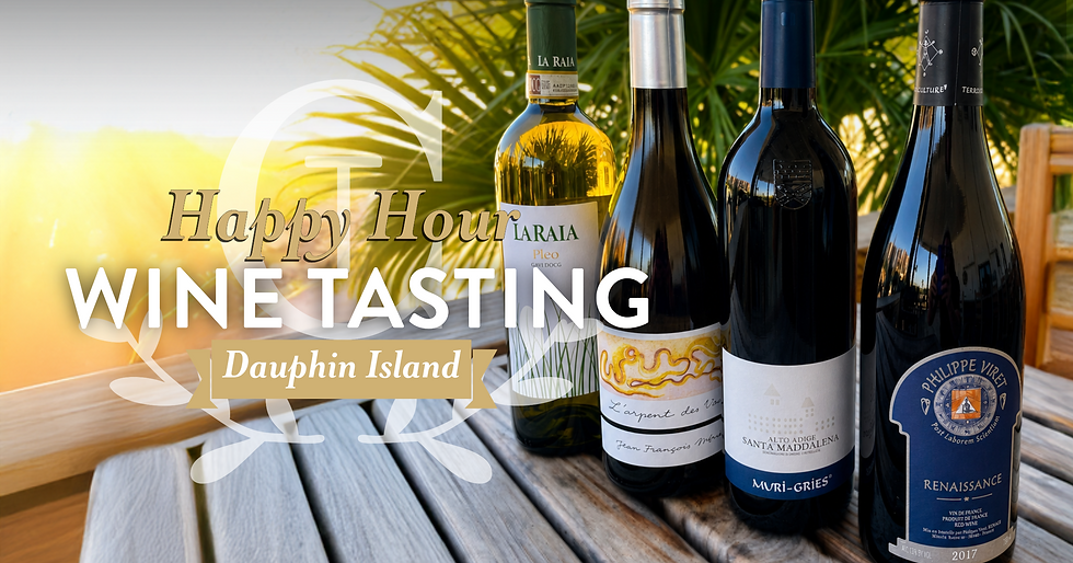 Happy Hour Wine Tasting: OLD WORLD ELEGANCE  (Dauphin Island)