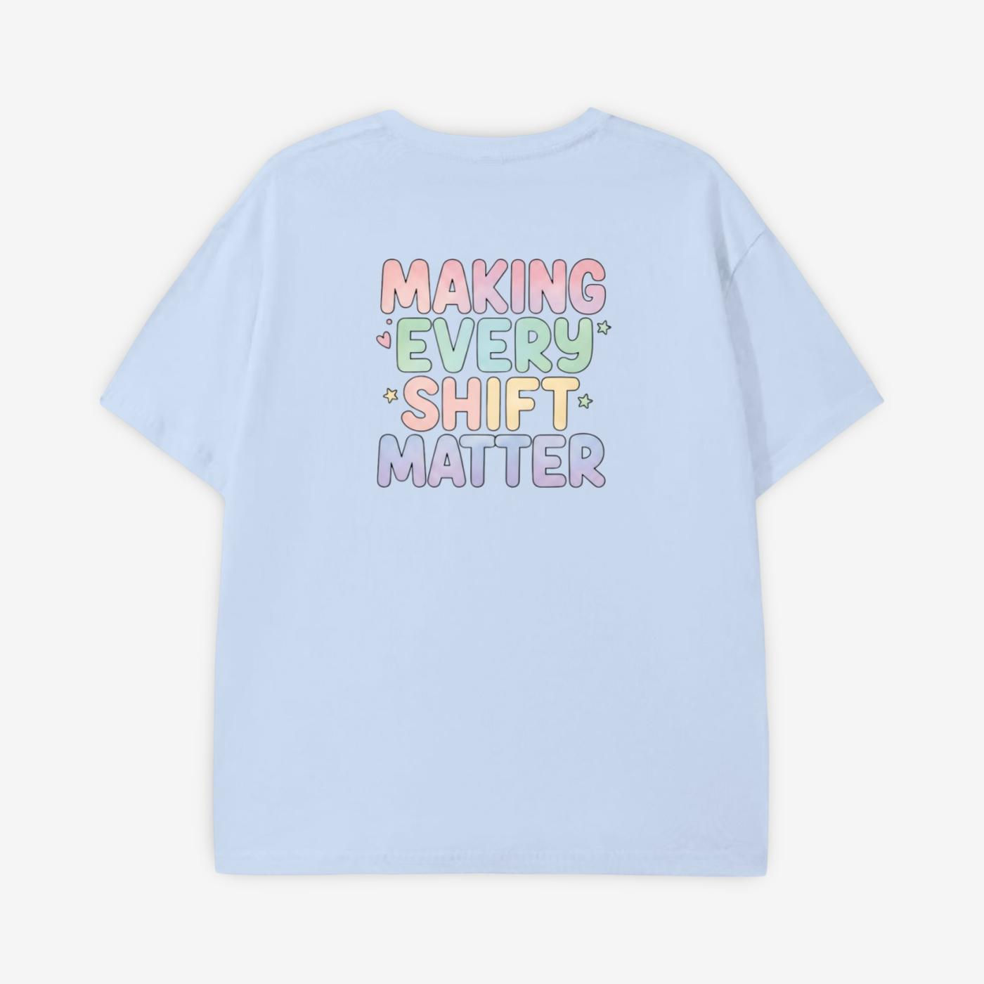 SHC Original Tee - Making Every Shift Matter