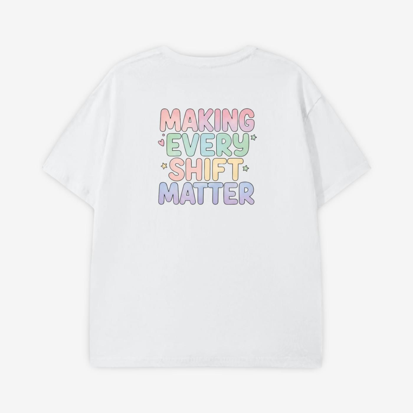 SHC Original Tee - Making Every Shift Matter