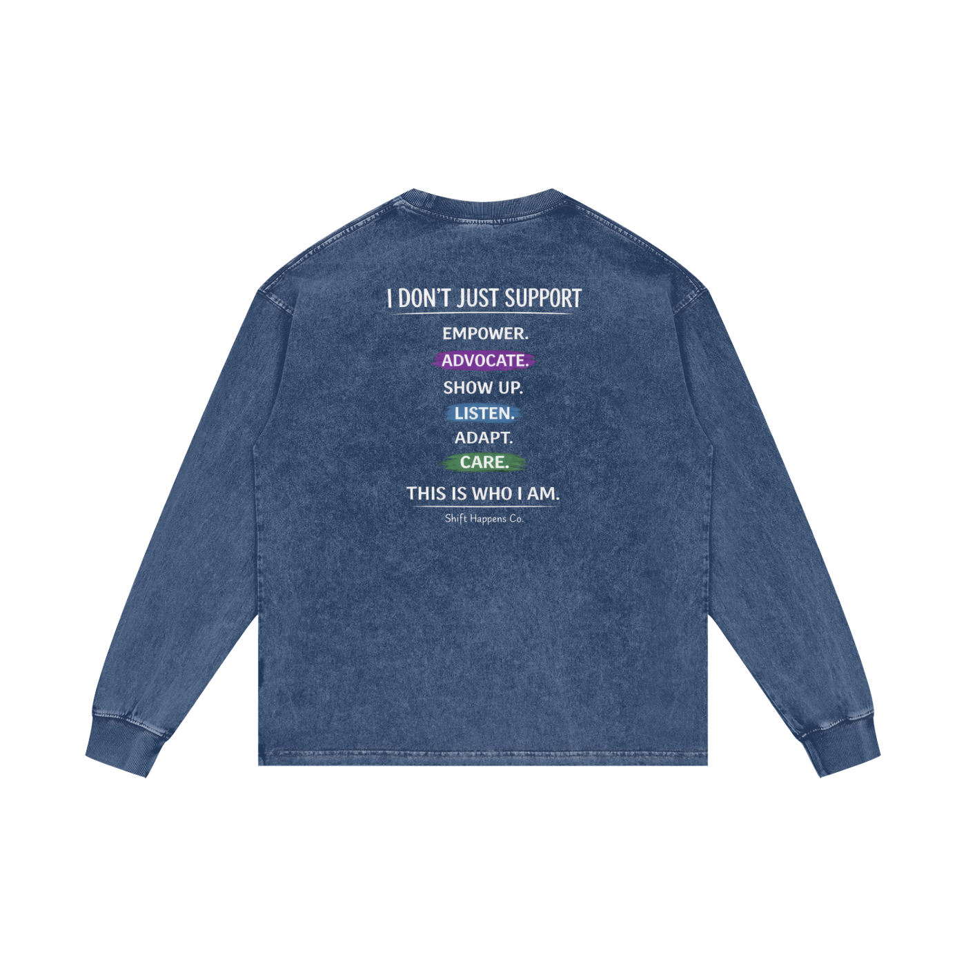 SHC Long Sleeve Tee - “I Don’t Just Support”