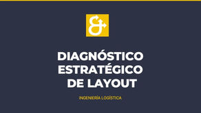 DIAGNÓSTICO ESTRATÉGICO DE LAYOUT
