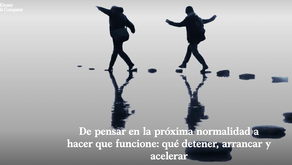 De pensar en la próxima normalidad a hacer que funcione: qué detener, arrancar y acelerar - McKinsey