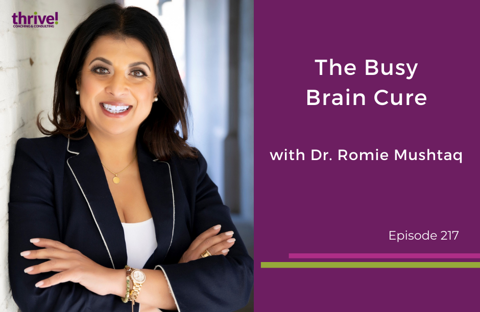 The Busy Brain Cure With Dr Romie Mushtaq The Busy Brain Cure With Dr Romie Mushtaq
