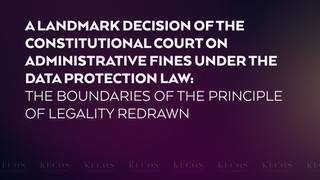 A Landmark Decision of the Constitutional Court on Administrative Fines under the Data Protection Law: The Boundaries of the Principle of Legality Redrawn
