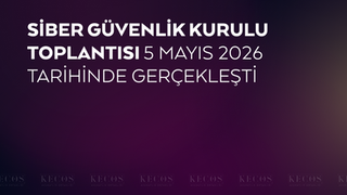 Siber Güvenlik Kurulu Toplantısı 5 Mayıs Tarihinde Gerçekleşti