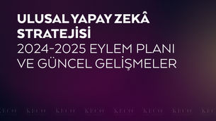 Ulusal Yapay Zekâ Stratejisi 2024-2025 Eylem Planı ve Güncel Gelişmeler