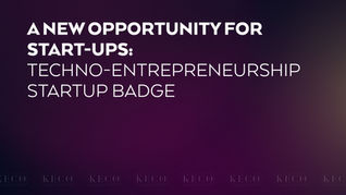 A New Opportunity for Start-ups: Techno-Entrepreneurship Startup Badge (Teknogirişim Rozeti)