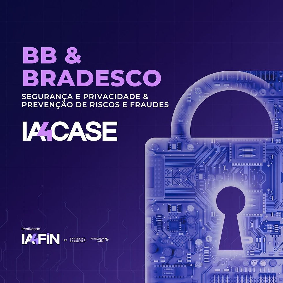 IA4CASE | Segurança e Privacidade & Prevenção de Riscos e Fraudes