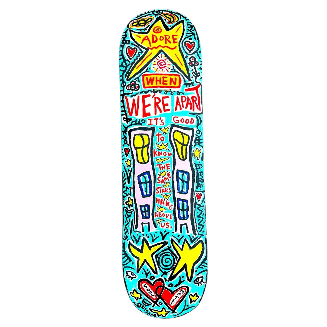 When We’re Apart… Skate deck