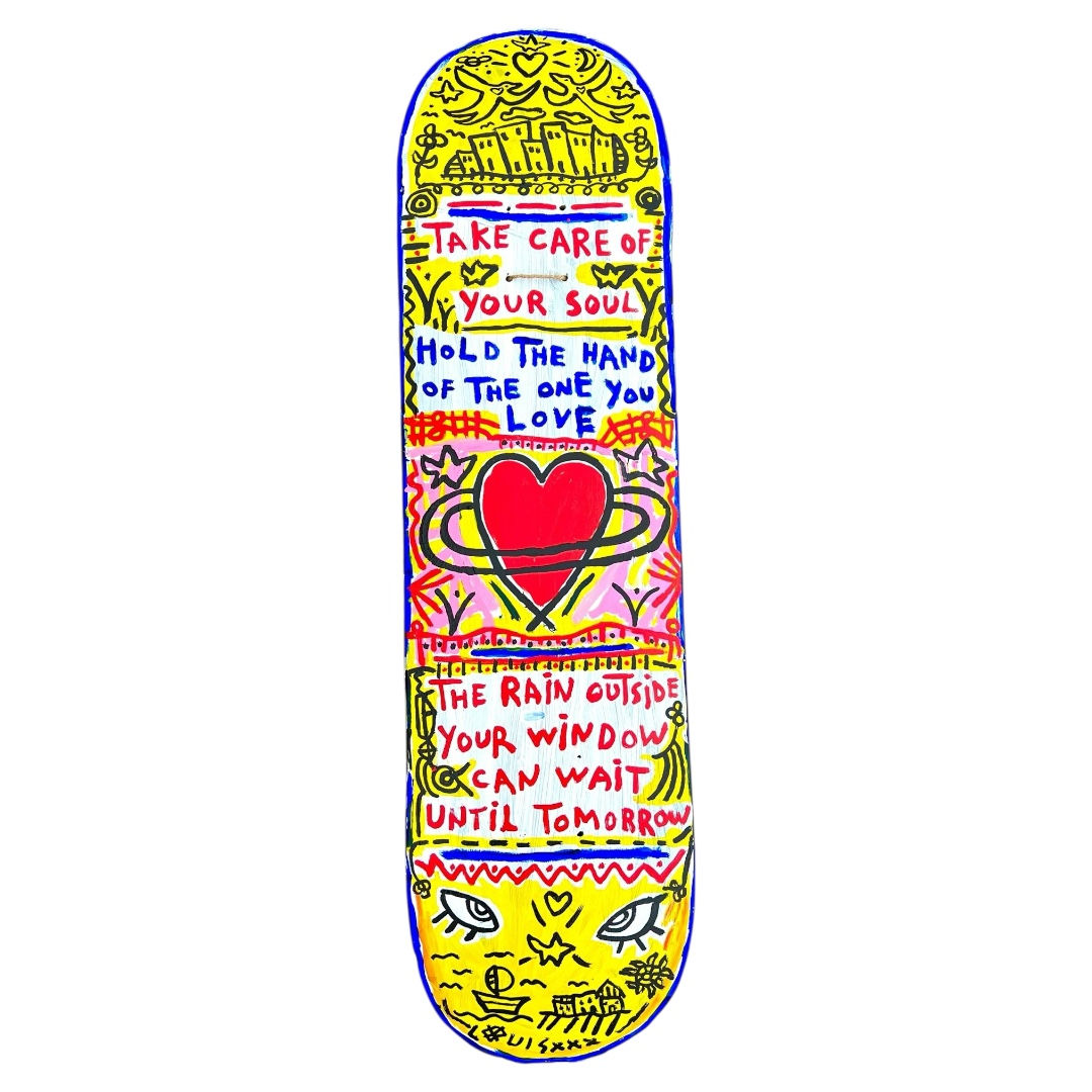 Take Care of Your Soul… Skate deck