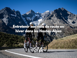 Entretenir son vélo de route en hiver dans les Hautes-Alpes 
