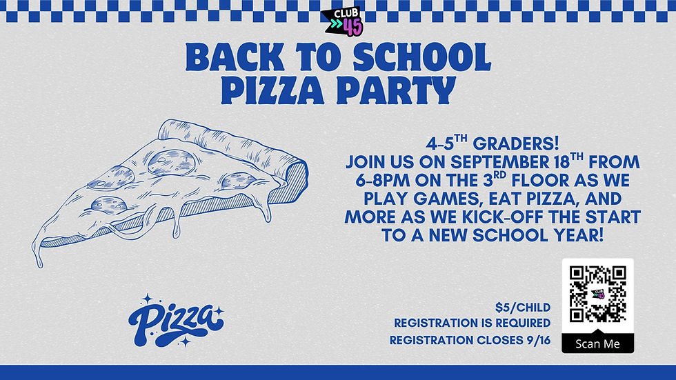Club45 Back to School Pizza Party