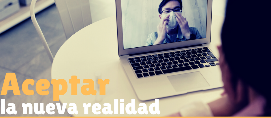 Aceptar la nueva realidad