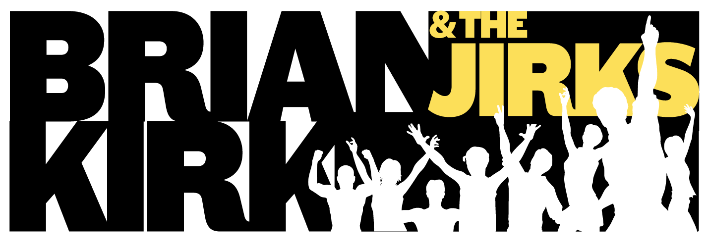LIVE GIGS | Brian Kirk and the Jirks