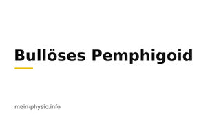Bullöses Pemphigoid: Blasen, Juckreiz und Behandlung – mein-physio.info