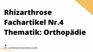Rhizarthrose | Fachartikel Nr. 4 | Thematik: Orthopädie | schmerzcenter.com