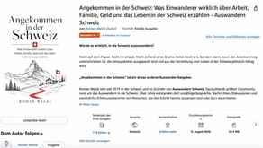 „Angekommen in der Schweiz“ ist Amazon Bestseller Nr. 1 – ein ehrlicher Auswanderungsratgeber über das Leben in der Schweiz