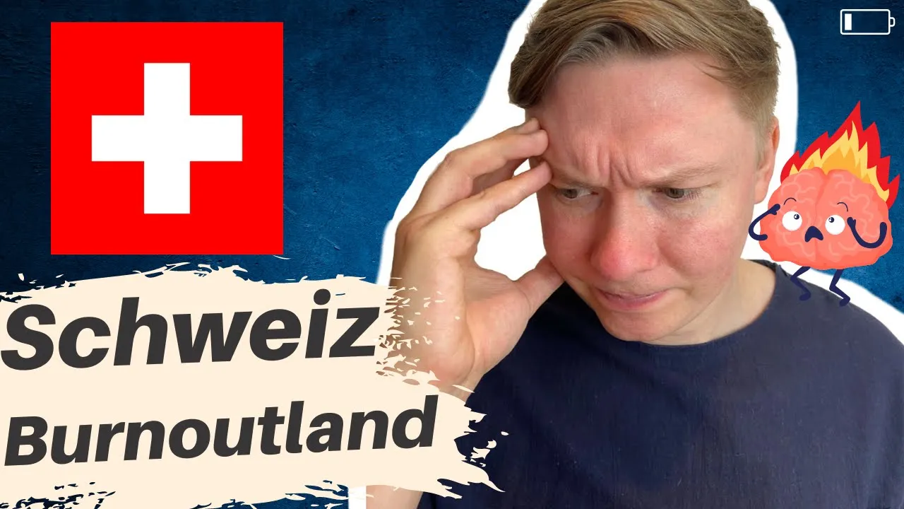 Burnoutland Nummer EINS - Die Schweiz | Auswandern Schweiz 